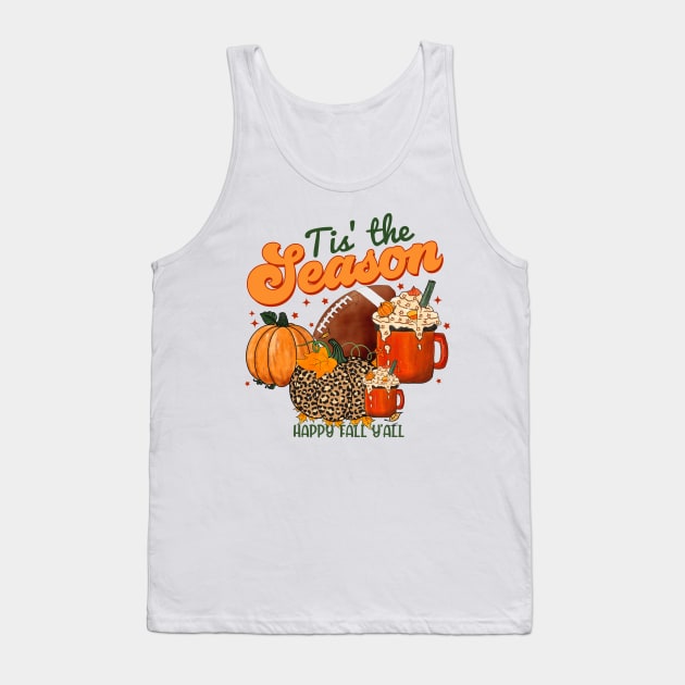 Tis The Season Latte Pumpkin Spice Football Happy Fall Thanksgiving Tank Top by AimArtStudio